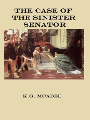 cover image of The Case of the Sinister Senator